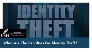 What Are The Penalties For Identity Theft?