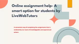 Online assignment help- A smart option for students by LiveWebTutors