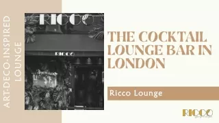 The Cocktail Lounge Bar in London