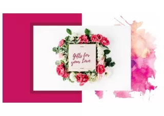 GIFTS FOR YOUR LOVE