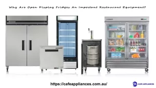 Why Are Open Display Fridges An Important Restaurant Equipment
