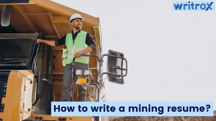 how to write a mining resume