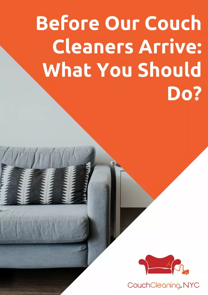 before our couch cleaners arrive what you should