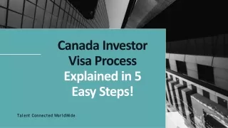 Canada Investor Visa Process Explained in 5 Easy
