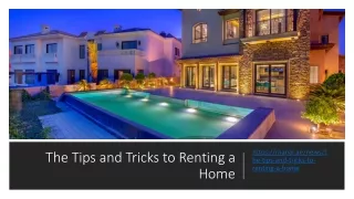 The Tips and Tricks to Renting a Home