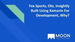 Fox Sports, Olo, Insightly Built Using Xamarin For Development, Why_