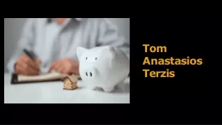 Tom Anastasios Terzis Helps people in their Financial Plans