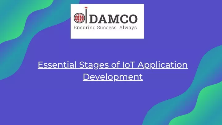 essential stages of iot application development