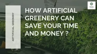 How Artificial Greenery Can Save Your Time and Money
