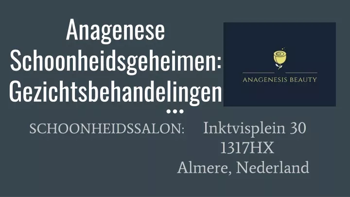 anagenese schoonheidsgeheimen gezichtsbehandelingen