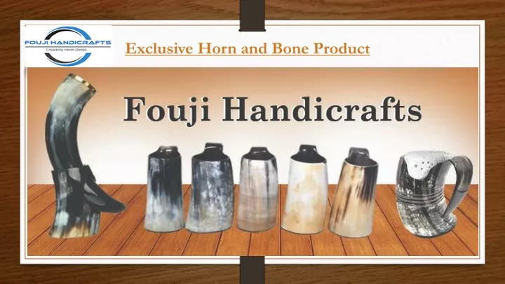 exclusive horn and bone product