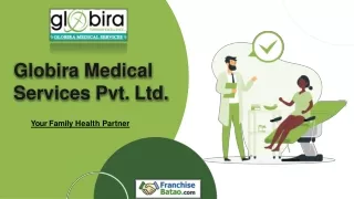 Globira Medical Franchise Opportunity