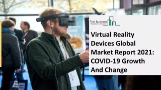 virtual reality devices global market report 2021