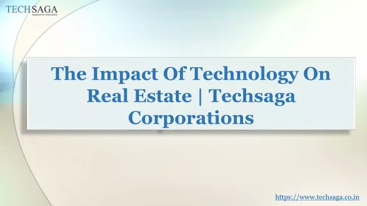 the impact of technology on real estate techsaga corporations