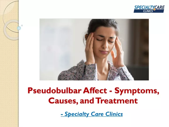pseudobulbar affect symptoms causes and treatment