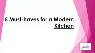 5 Must-haves for a Modern Kitchen