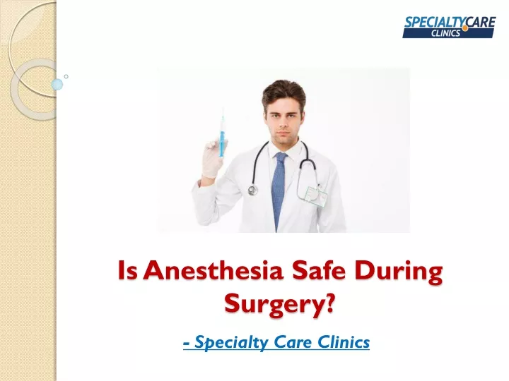 is anesthesia safe during surgery