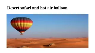 Desert safari and hot air balloon