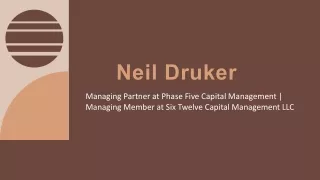 Neil Druker - A Highly Talented and Trained Expert