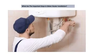 what are the important steps in water heater