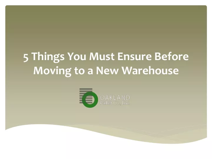 5 things you must ensure before moving to a new warehouse