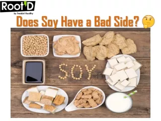 Does Soy Have a Bad Side