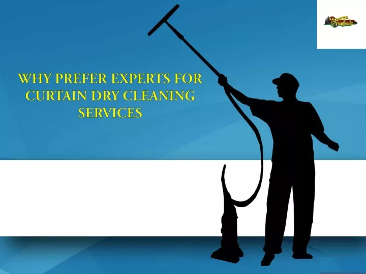 why prefer experts for curtain dry cleaning