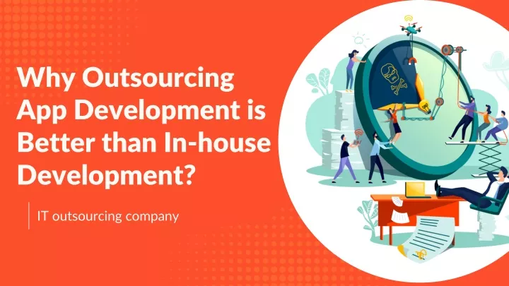 why outsourcing app development is better than