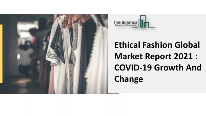 ethical fashion global market report 2021 covid