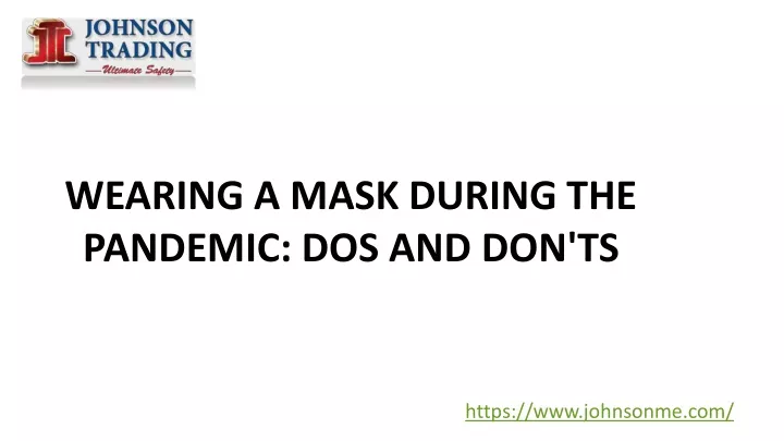 wearing a mask during the pandemic dos and don ts