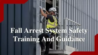 Fall Arrest System Safety Training And Guidance