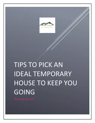 Tips To Pick An Ideal Temporary House to Keep You Going