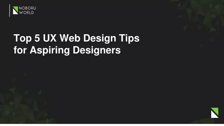 top 5 ux web design tips for aspiring designers
