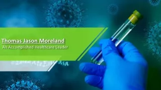 Thomas Jason Moreland - An Accomplished Healthcare Leader