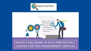 Major Challenges in Documentation & Coding for Pain Management Services