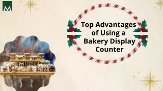 Top Advantages of Using a Bakery Display Counter