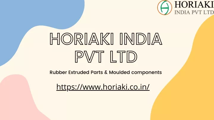 horiaki india pvt ltd rubber extruded parts