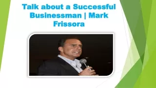 Talk about a Successful Businessman | Mark Frissora