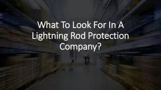 What To Look For In A Lightning Rod Protection Company