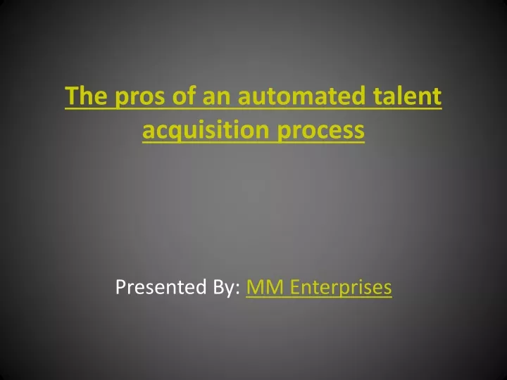 the pros of an automated talent acquisition process