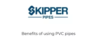 Benefits of using PVC pipes