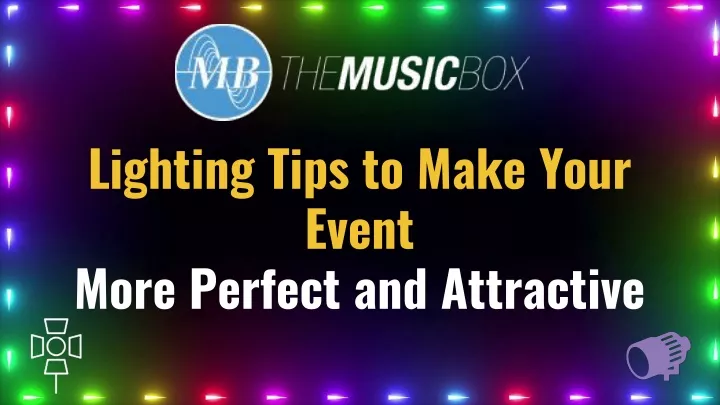 lighting tips to make your event more perfect