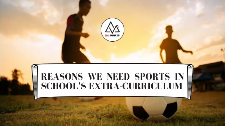 reasons we need sports in school s extra