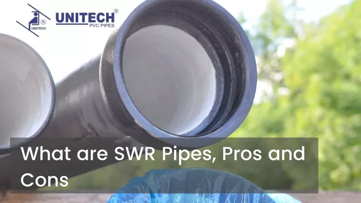 what are swr pipes pros and cons