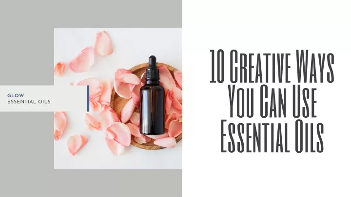 10 creative ways you can use essential oils