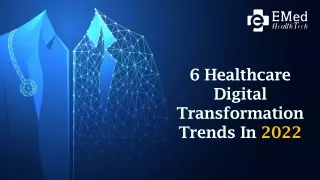 6 healthcare digital transformation trends in 2022