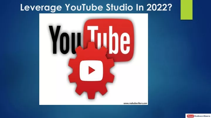 leverage youtube studio in 2022