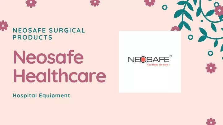neosafe surgical products neosafe healthcare