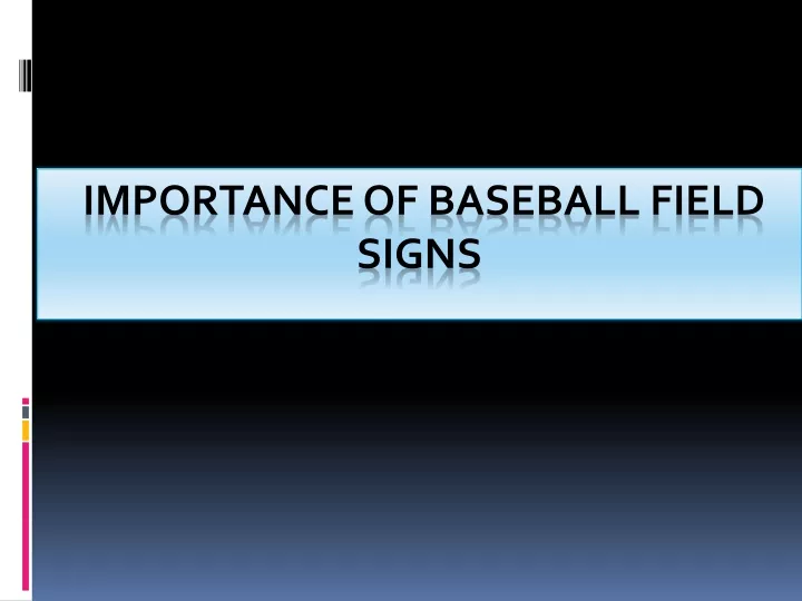 importance of baseball field signs