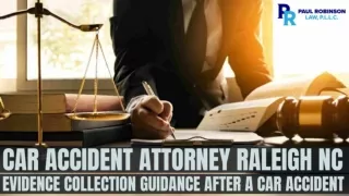 Car Accident Attorney Raleigh NC - Evidence Collection Guidance After A Car Accident.